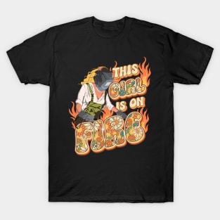 This girl is on fire Welder girl T-Shirt